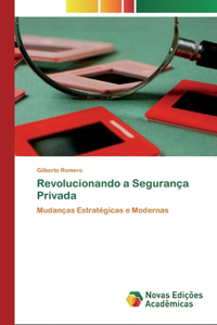 Revolucionando a Segurança Privada