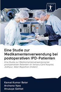 Eine Studie zur Medikamentenverwendung bei postoperativen IPD-Patienten