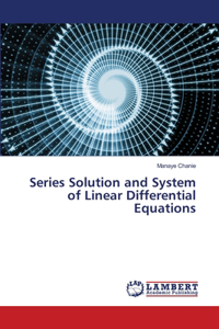 Series Solution and System of Linear Differential Equations