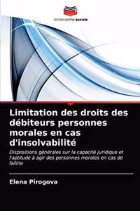 Limitation des droits des débiteurs personnes morales en cas d'insolvabilité
