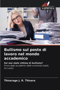 Bullismo sul posto di lavoro nel mondo accademico