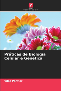 Práticas de Biologia Celular e Genética