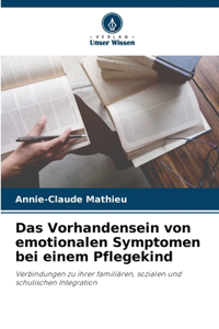 Das Vorhandensein von emotionalen Symptomen bei einem Pflegekind