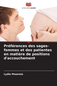 Préférences des sages-femmes et des patientes en matière de positions d'accouchement