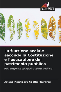 funzione sociale secondo la Costituzione e l'usucapione del patrimonio pubblico