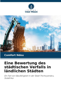 Eine Bewertung des städtischen Verfalls in ländlichen Städten