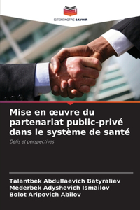 Mise en oeuvre du partenariat public-privé dans le système de santé