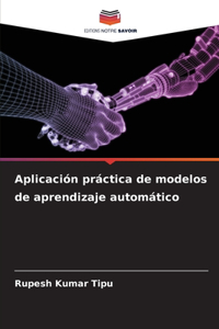 Aplicación práctica de modelos de aprendizaje automático