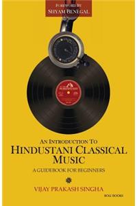 An Introduction to Hindustani Classical Music
