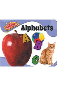 My First Board Book : Alphabets