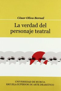 Verdad del Personaje Teatral, La (Spanish Edition)