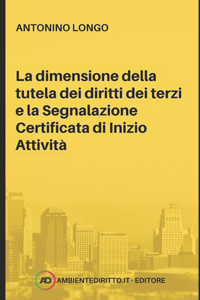 La Dimensione Della Tutela Dei Diritti Dei Terzi E La Segnalazione Certificata Di Inizio Attività