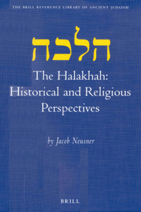 Halakhah: Historical and Religious Perspectives