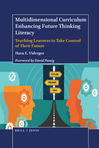 Multidimensional Curriculum Enhancing Future Thinking Literacy