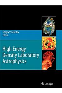 High Energy Density Laboratory Astrophysics