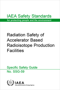 Radiation Safety of Accelerator Based Radioisotope Production Facilities