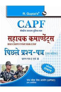 CAPF: Assistant Commandants: Previous Years' Solved Papers (Solved) (Paper-I & II)