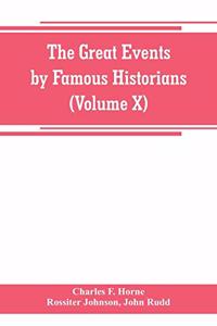 The great events by famous historians (Volume X)