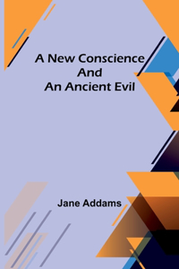 New Conscience and an Ancient Evil