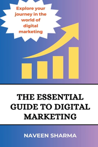 Essential Guide to digital marketing