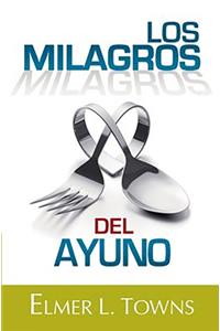 Los Milagros del Ayuno