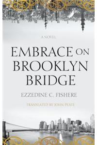 Embrace on Brooklyn Bridge