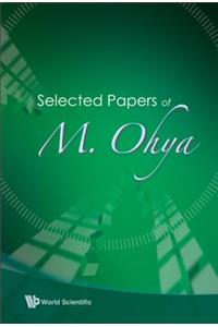 Selected Papers Of M Ohya