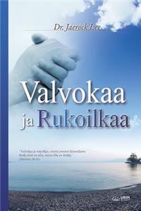 Valvokaa ja Rukoilkaa