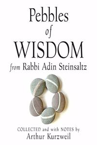 Pebbles of Wisdom from Rabbi Adin Steinsaltz