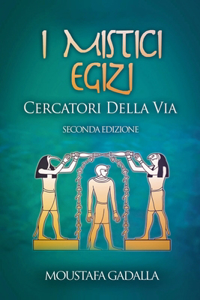 I Mistici Egizi: Cercatori Della Via