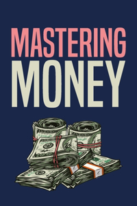 Mastering Money