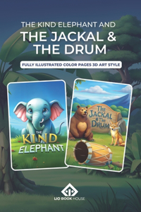 Kind Elephant and The Jackal & The Drum