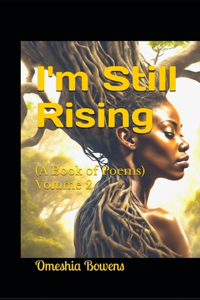 I'm Still Rising Volume 2