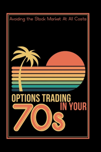 Options Trading in Your 70s