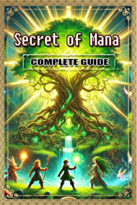 Visions of Mana Complete Guide