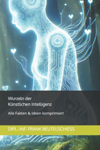 Wurzeln der Künstlichen Intelligenz