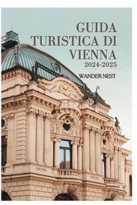 Guida Turistica Di Vienna 2024-2025