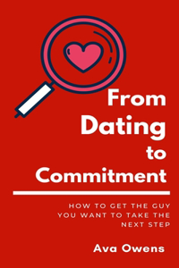 From Dating To Commitment