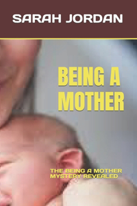 Being a Mother