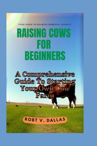 Raising Cows for Beginners