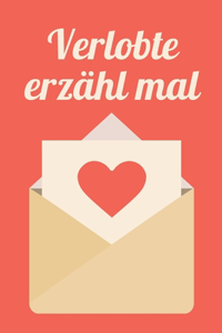 Verlobte erzähl mal
