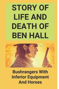 Story Of Life And Death Of Ben Hall