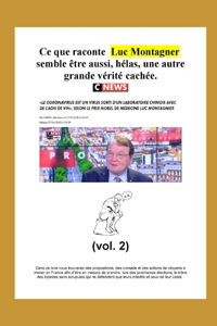 Ce que raconte Luc Montagner semble être aussi, hélas, une autre grande vérité cachée.