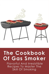 The Cookbook Of Gas Smoker