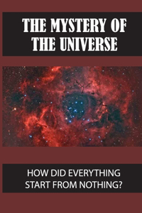 The Mystery Of The Universe