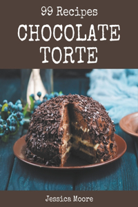 99 Chocolate Torte Recipes