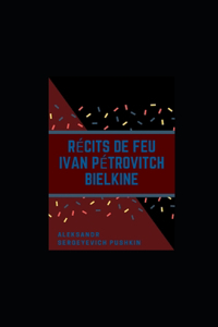 Récits de feu Ivan Pétrovitch Bielkine illustree