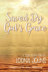 Saved By God's Grace
