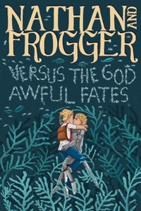 Nathan and Frogger versus the God Awful Fates