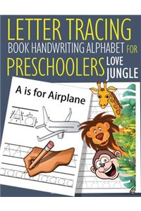 Letter Tracing Book Handwriting Alphabet for Preschoolers LOVE JUNGLE